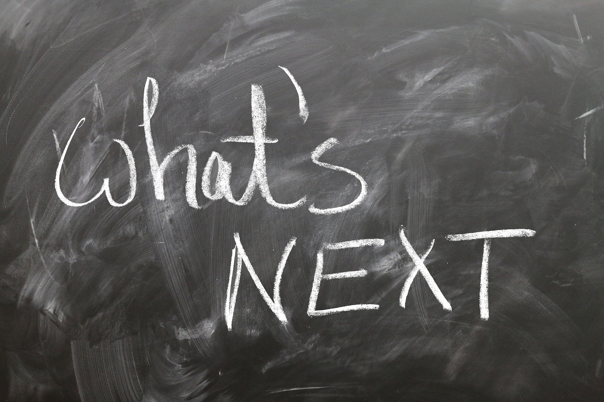 What's next? on blackboard What's next? on blackboard